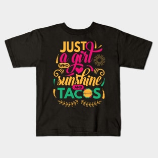 Just a Girl Who Loves Sunshine and Tacos Kids T-Shirt